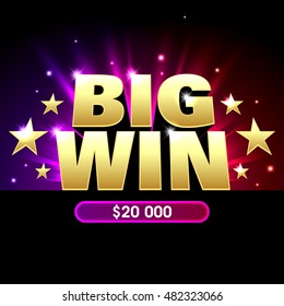 Big Win banner for lottery or casino games such as poker, roulette, slot machines or card games. Vector illustration.