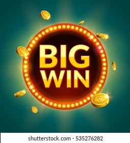 Big Win glowing retro banner for online casino, slot, card games, poker or roulette. Jackpot prize design with coins background. Winner sign.