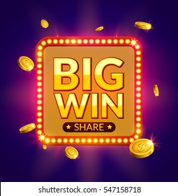 Big Win glowing retro banner for online casino, slot, card games, poker or roulette. Jackpot prize design with coins background. Winner sign.