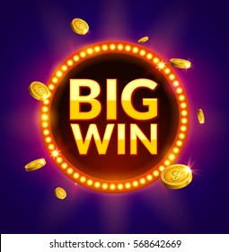 Big Win glowing retro banner for online casino, slot, card games, poker or roulette. Jackpot prize design with coins background. Winner sign