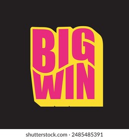 Big win logotype sticker. Big Win banner for online casino, poker, roulette, slot machines, card games. Modern typography vector illustration for game wining celebration
