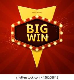 Big win retro banner with glowing lamps. Vector illustration for winners of poker, cards, roulette and  lottery.