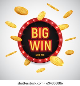 Big win sign with falling gold coins. Shining retro banner. Vector illustration.