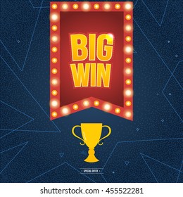 Big Win sign with lamp background. Big Win banner. Vector illustrator.