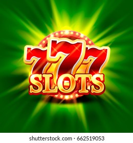 Big win slots 777 banner casino on the green background . Vector illustration 