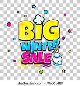 Big winter sale comic text pop art advertise. Offer discount price comics book poster phrase. Vector colored halftone illustration. Glossy wow market greeting banner graphic. Transparent background.