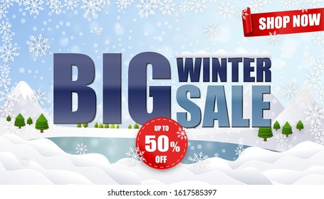 Big Winter Sale. Creative sale template for advertising card, poster, banner. Big sale text decorated with winter elements: mountains, river, trees, snow, snowflakes, badge and 
 red ribbon.