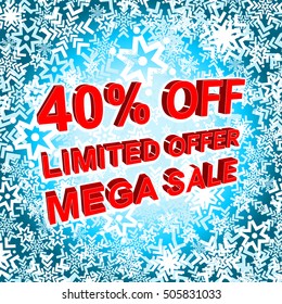 Big winter sale poster with LIMITED OFFER MEGA SALE 40 PERCENT OFF text. Advertising blue and red vector banner template