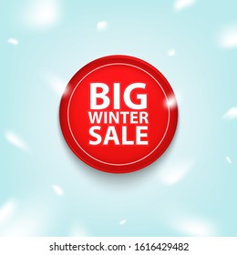 Big winter sale. Red button, icon or banner. Vector illustration on a winter snow background