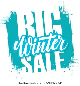 Big Winter Sale. Special offer banner with handwritten text design element and brush stroke background for business, promotion and advertising. Vector illustration.