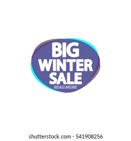 Big Winter Sale, speech bubble banner, element design template, app icon, vector illustration.