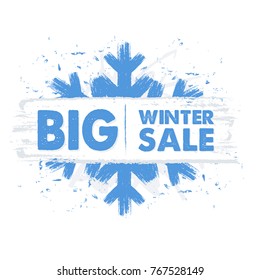 big winter sale - text in blue drawn banner with snowflake, business holiday shopping concept, vector