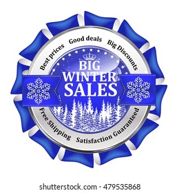 Big winter sales, best prices, good deals, big discounts, Free shipping, Satisfaction Guaranteed - shiny blue icon advertising for retail business. Contains pine trees and snowflakes