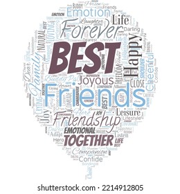 Big word cloud in the shape of balloon with words best friends. A person you value above other persons. Forever buddies