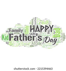 Big word cloud in the shape of cloud with words happy Father's Day. Time of year to celebrate fathers all over the world
