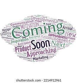 Big Word Cloud With Words Coming Soon. Something Is Going To Happen In Really Short Time Of Period In The Future