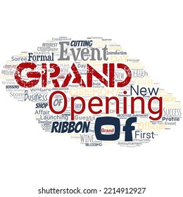 Big Word Cloud With Words Grand Opening. Ribbon Cutting New Business First Official Day Launching, Something Brand New.