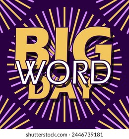 Big Word Day event banner. Big bold text with surrounding lines on dark purple background to celebrate on April 21st