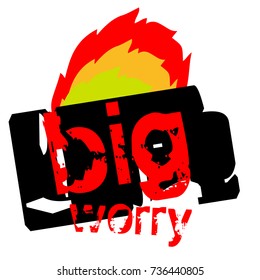 Big worry sticker. Authentic design graphic stamp. Original series