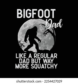 Bigfoot Dad T-Shirt Funny Sasquatch Día de los Padres de Pie Grande