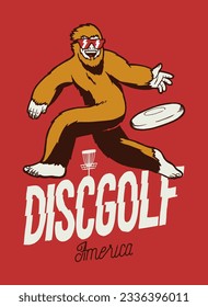 Bigfoot disc golf. Sasquatch throwing disc. Vintage typography silkscreen t-shirt print vector illustration.