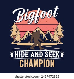 Bigfoot Hide and seek champion - bigfoot  t shirt design for adventure lovers