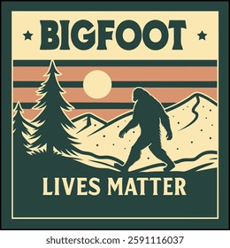 Bigfoot Lives Matter T-Shirt - Funny Cryptid and Nature Graphic