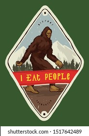 Bigfoot In The Mountains - I Eat People - Colorful Hiking Print