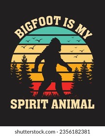 Bigfoot Is My Spirit Animal T-Shirt Design, Bigfoot T-Shirt Design