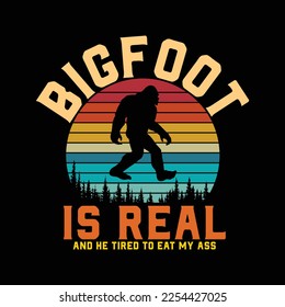 Bigfoot Is Real And He Tried To Eat My Ass Funny Sasquatch