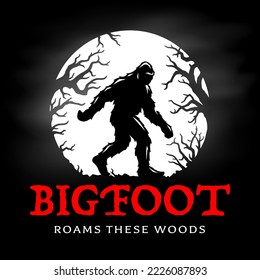 Bigfoot roams these woods graphic. Sasquatch full moon silhouette. Hairy wild man creature in the forest. Mythical cryptid skunk-ape poster. Vector illustration. svg
