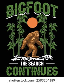 Bigfoot the search continues t shirt design