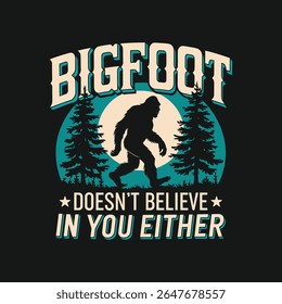 bigfoot t shirt design, bigfoot não acredita em você também t shirt design