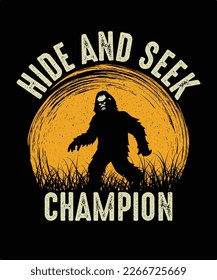 Bigfoot T-shirt design Hide And Seek Champion