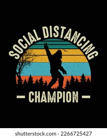 Bigfoot T-shirt design Social Distancing Champion