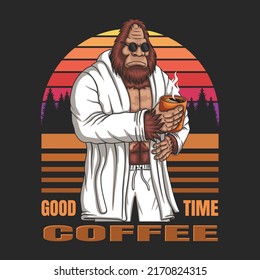 Bigfoot wearing a bath robe and relaxing drink coffee vector illustration for your company or brand