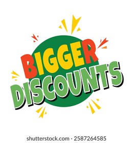 Bigger discounts typography sticker in flat style 
