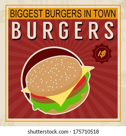 Biggest Burgers in Town vintage grunge poster, vector illustration