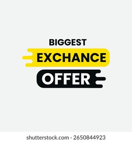 Biggest exchange offer graphic with bold black and yellow text on a white background