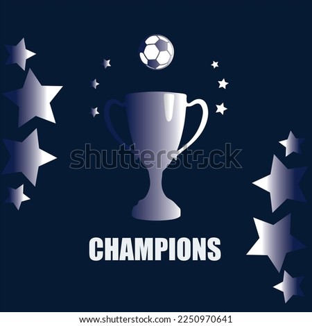Biggest football trophy in Europe. Soccer background design vector. Champions League Final. Super Cup. UEFA Europa League. FA Cup. Bundesliga. La Liga. Premier League