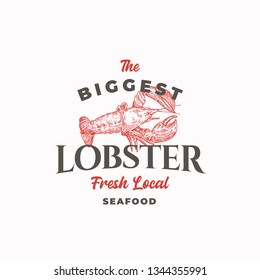 The Biggest Lobster Abstract Vector Sign, Symbol or Logo Template. Hand Drawn Crayfish or Lobster with Classy Retro Typography. Vintage Vector Seafood Emblem. Isolated.