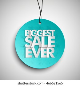 Biggest sale ever circle banner tag. Abstract round background. Advertising poster. Vector illustration