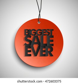 Biggest sale ever circle banner tag. Abstract round background. Advertising poster. Vector illustration