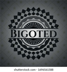 Bigoted black emblem. Vintage. Vector Illustration. Detailed.