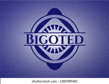 Bigoted emblem with denim high quality background. Vector Illustration. Detailed.