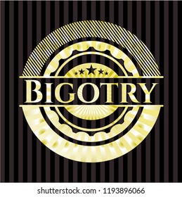 Bigotry gold badge or emblem