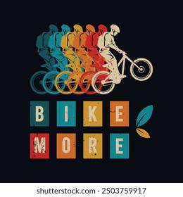 Bike More - citas de ciclismo de diseño de camiseta para los amantes de la aventura. Camiseta de la tipografía, estilo retro, diseño de la camiseta de la bicicleta, camiseta de la bici de montaña, Ilustración vectorial, Plantilla gráfica, Impresión a la carta