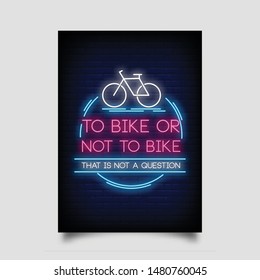 To Bike or not to bike for poster in neon style. modern quote inspiration neon sign. posters, invitation card, greeting card, flyer, light banner