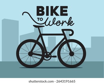 Bike to work poster using a fixie bike, with a background of urban buildings