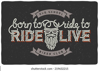 Biker club badge emblem with beard man and slogan "Born to ride, ride to live". Dark Background.